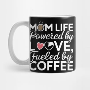 Mom Life Powered By Love, Fueled By Coffee' t shirt for Womens Mom Mug